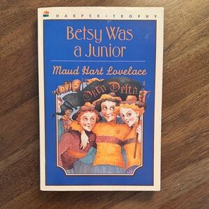 Betsy Was a Junior by Maud Hart Lovelace First Harper Trophy Edition 1995